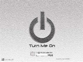 Turn Me On