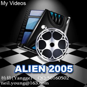 ALIEN 2005 (My Videos)