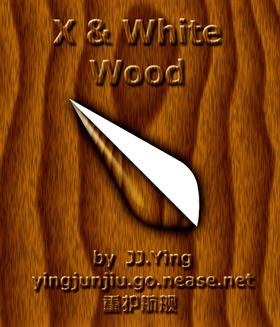 X and W : Wood